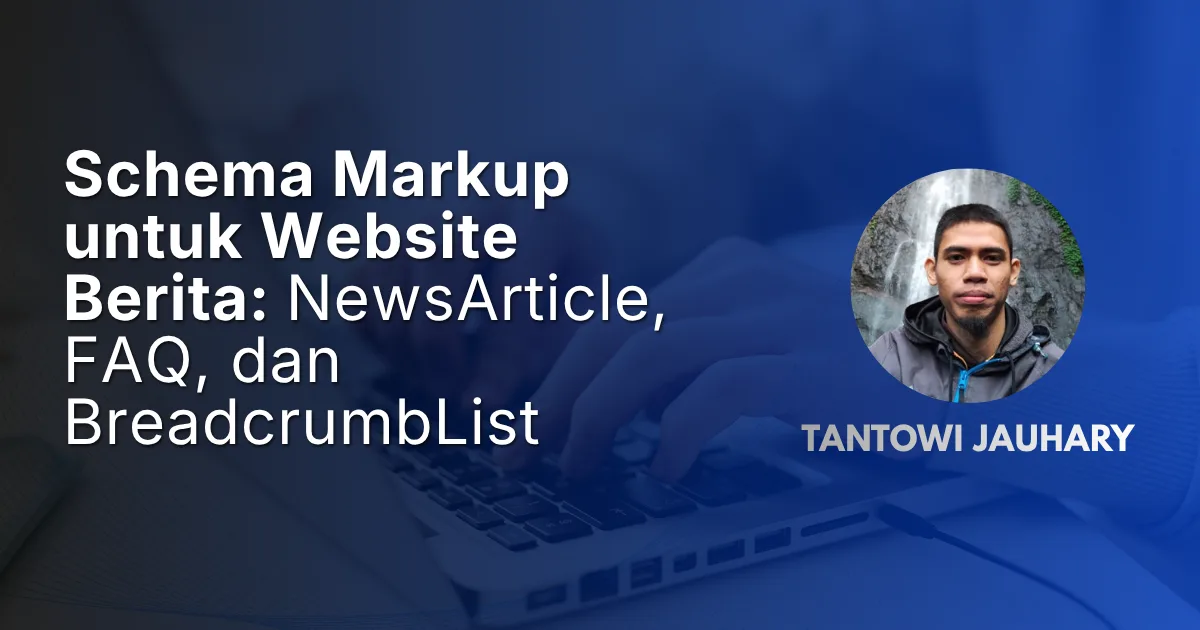 Schema markup website berita NewsArticle JSON-LD